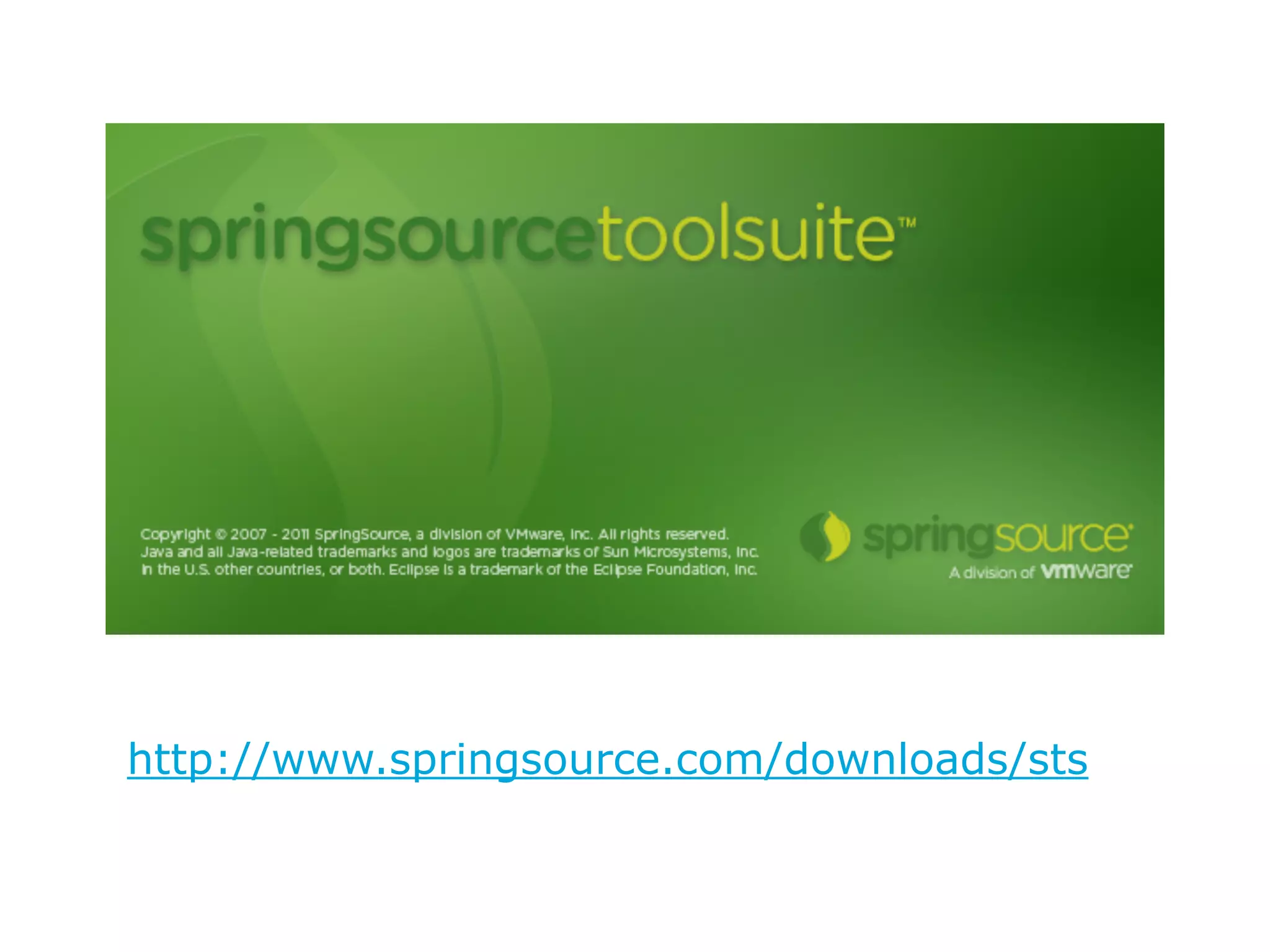 http://www.springsource.com/downloads/sts
 