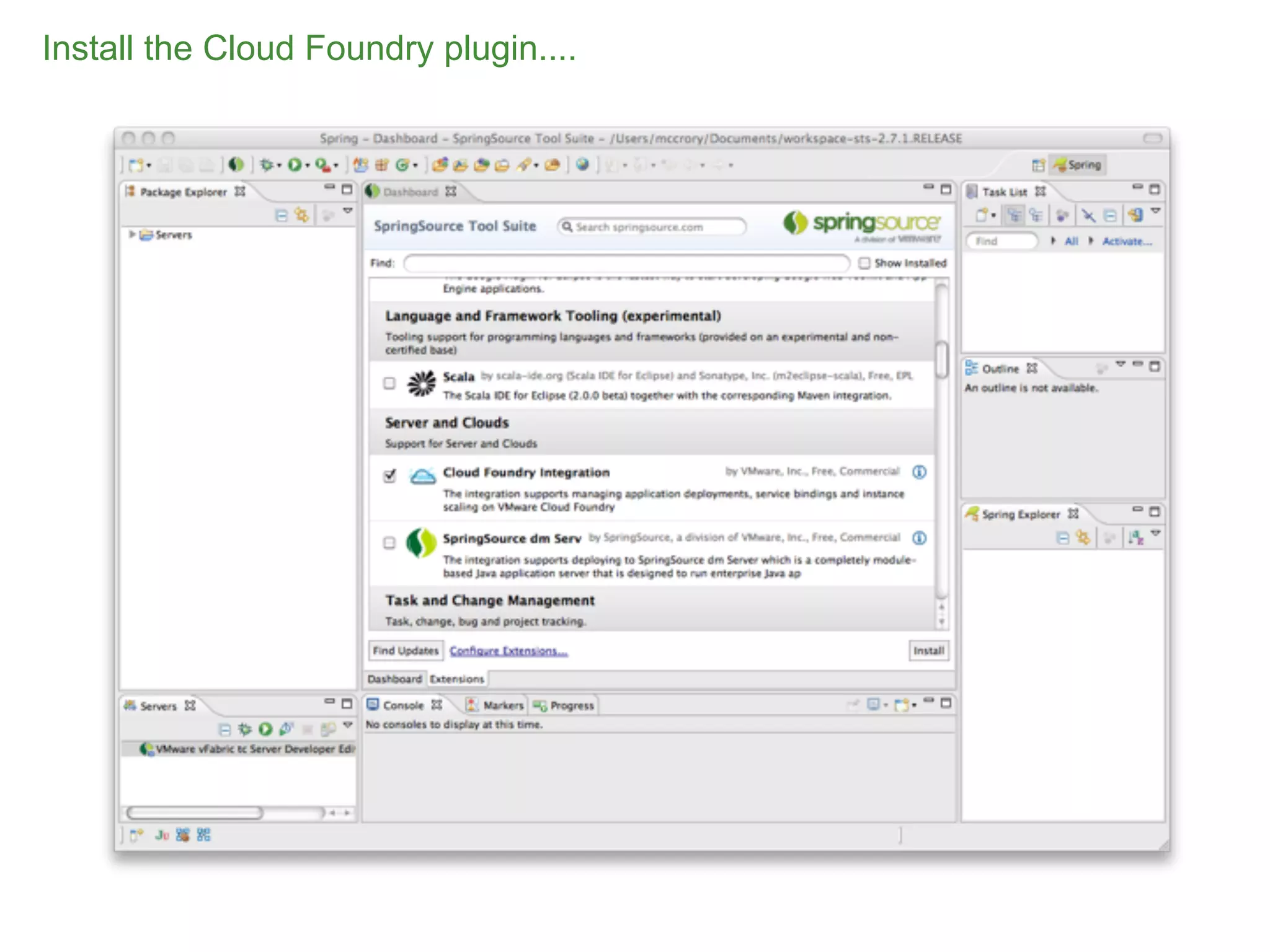 Install the Cloud Foundry plugin....




                                       40
 