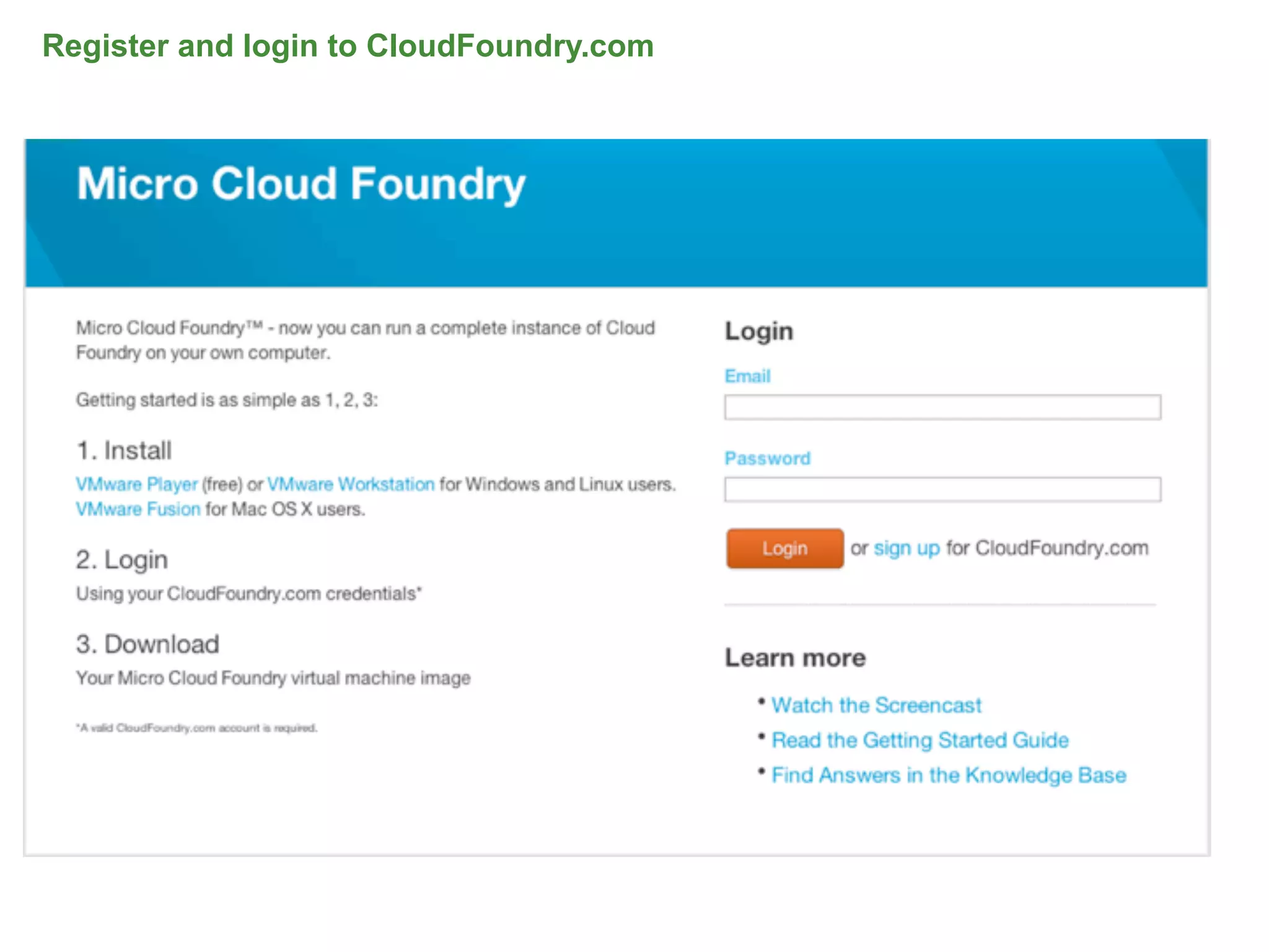 Register and login to CloudFoundry.com




                                         61
 