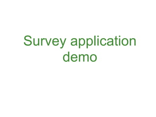 Survey application
     demo


                     79
 