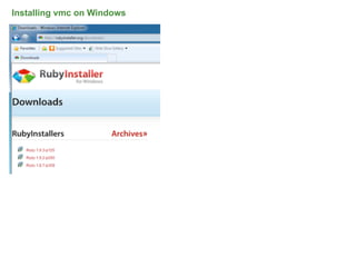 Installing vmc on Windows




                            33
 