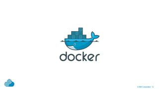 © IBM Corporation 12
 