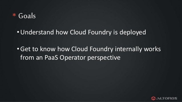 works how cloud foundry Foundry on Altoros workshop Cloud for Training: hands works how cloud foundry Foundry on Altoros workshop Cloud for Training: hands