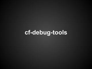 cf-debug-tools
 