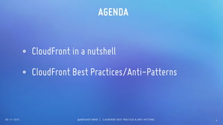 Amazon CloudFront Best Practices and Anti-patterns | PDF