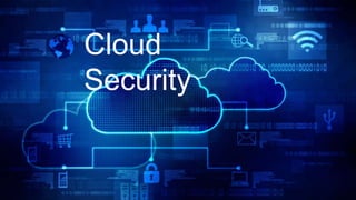 Cloud
Security
 