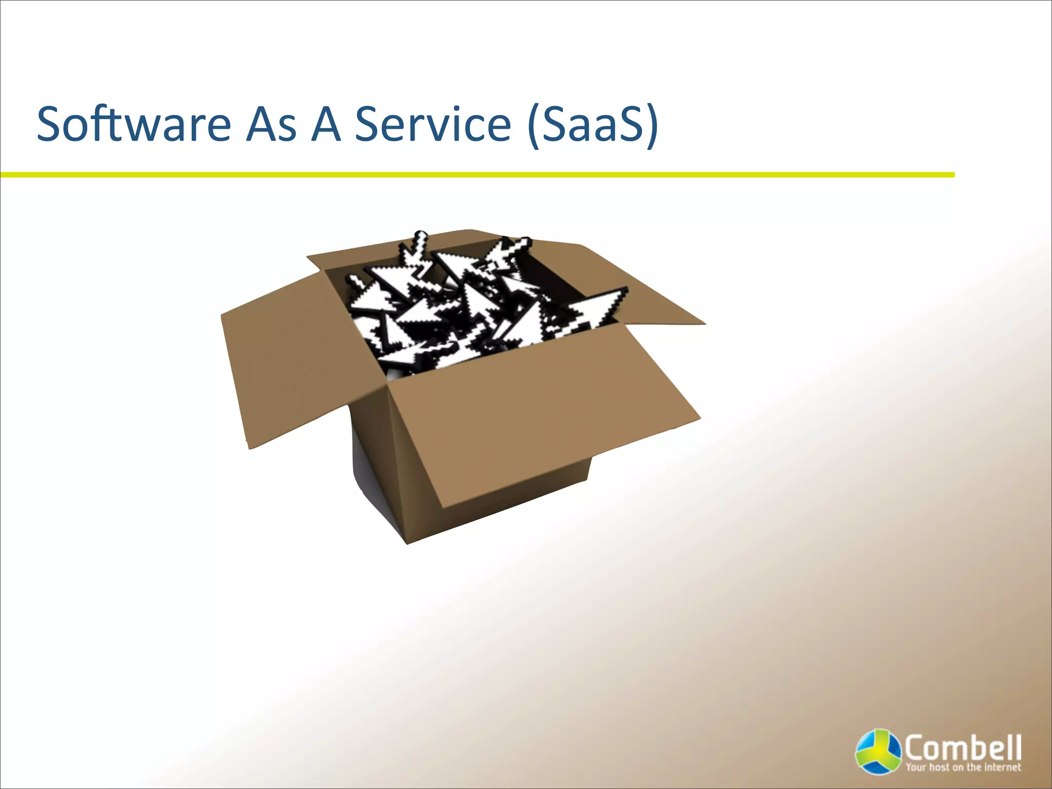 Sogware	
  As	
  A	
  Service	
  (SaaS)
 