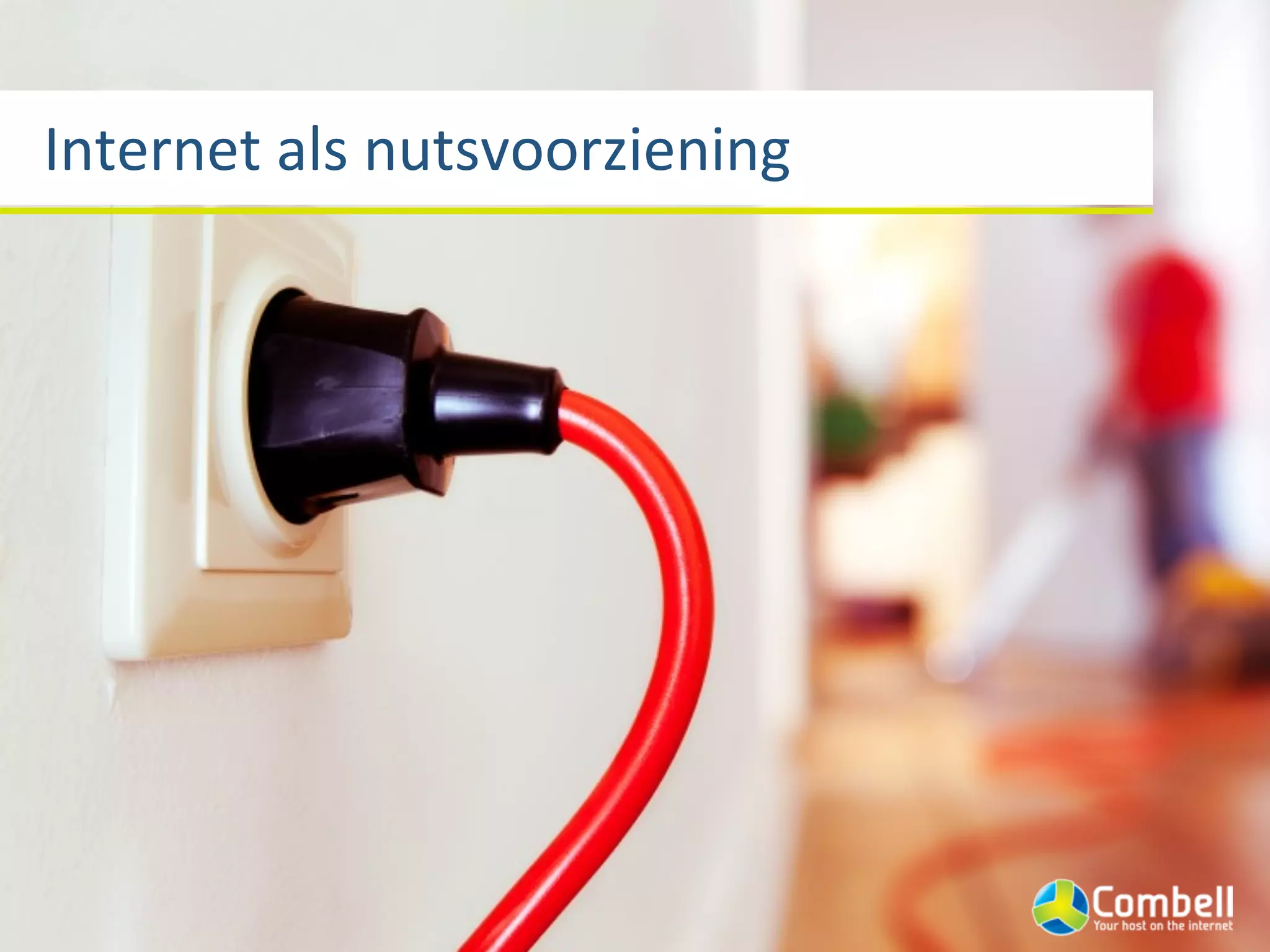 Internet	
  als	
  nutsvoorziening
 