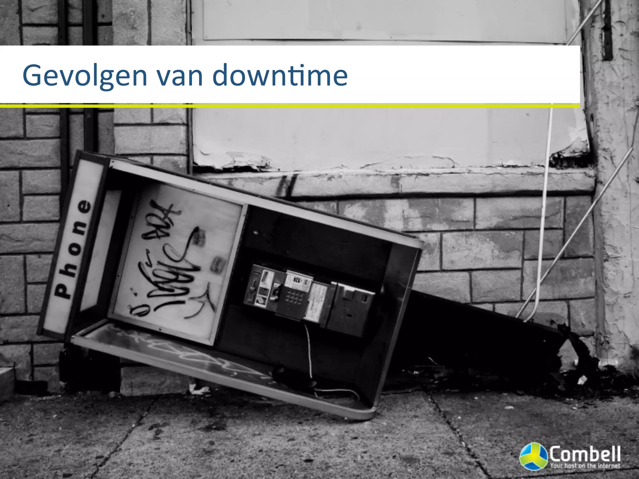 Gevolgen	
  van	
  downJme
 