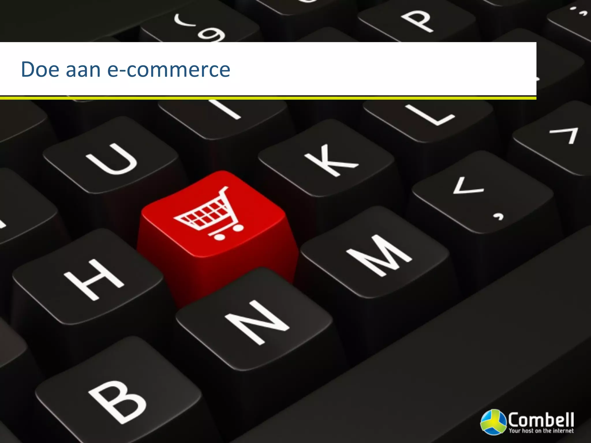 Doe	
  aan	
  e-­‐commerce
 