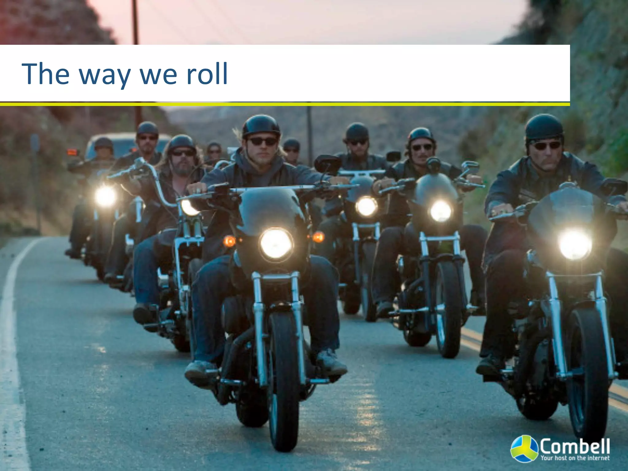 The	
  way	
  we	
  roll
 