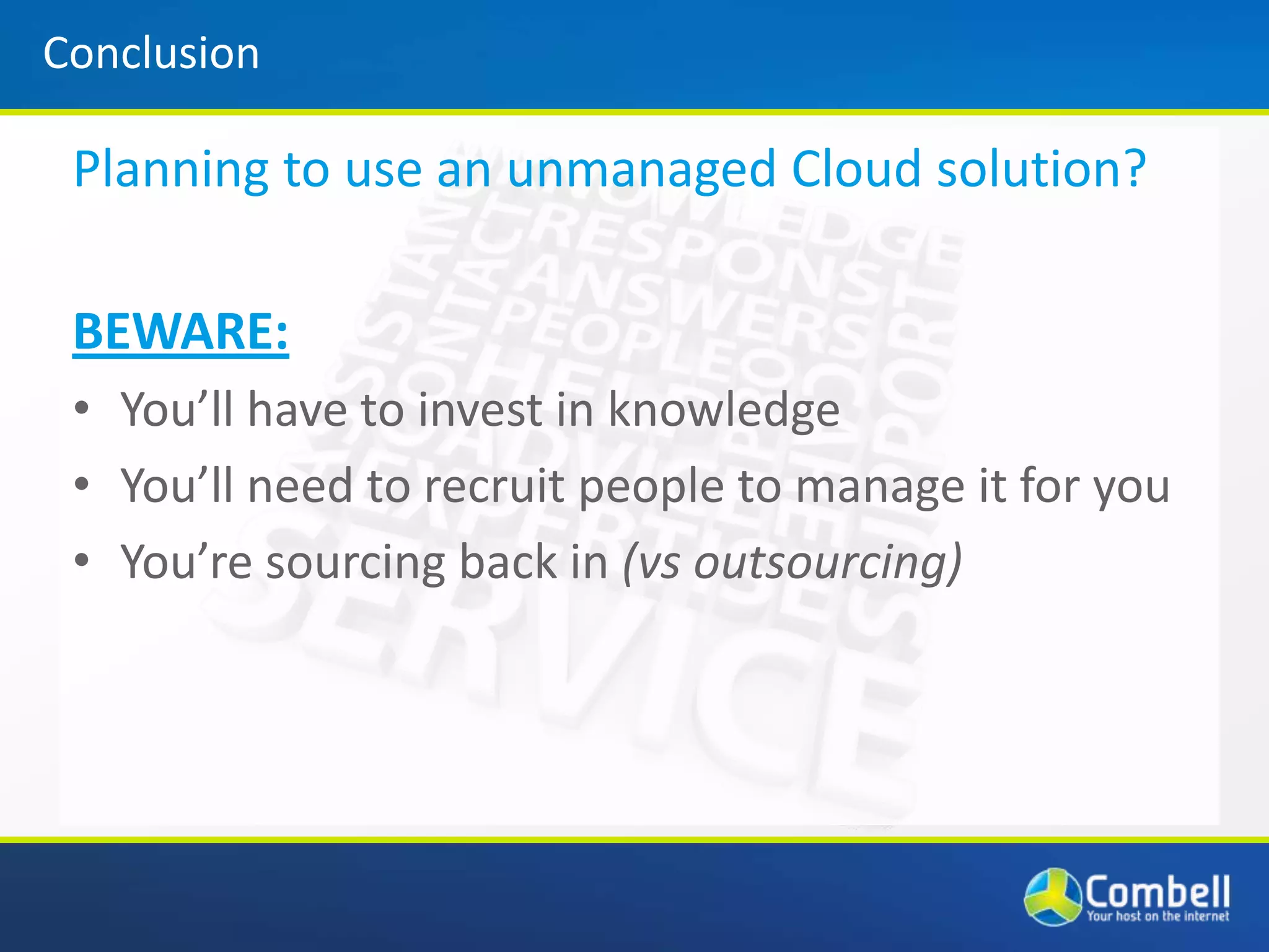 Public CloudShared FarmOptimal Resource distributionPay as you growNo upfront investment	