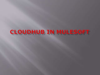 Cloudhub Mulesoft