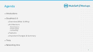 CloudHub 2.0 | Mysore MuleSoft Meetup #1 | PPTX