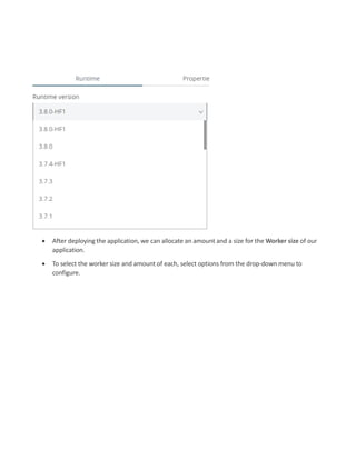  After deploying the application, we can allocate an amount and a size for the Worker size of our
application.
 To select the worker size and amount of each, select options from the drop-down menu to
configure.
 