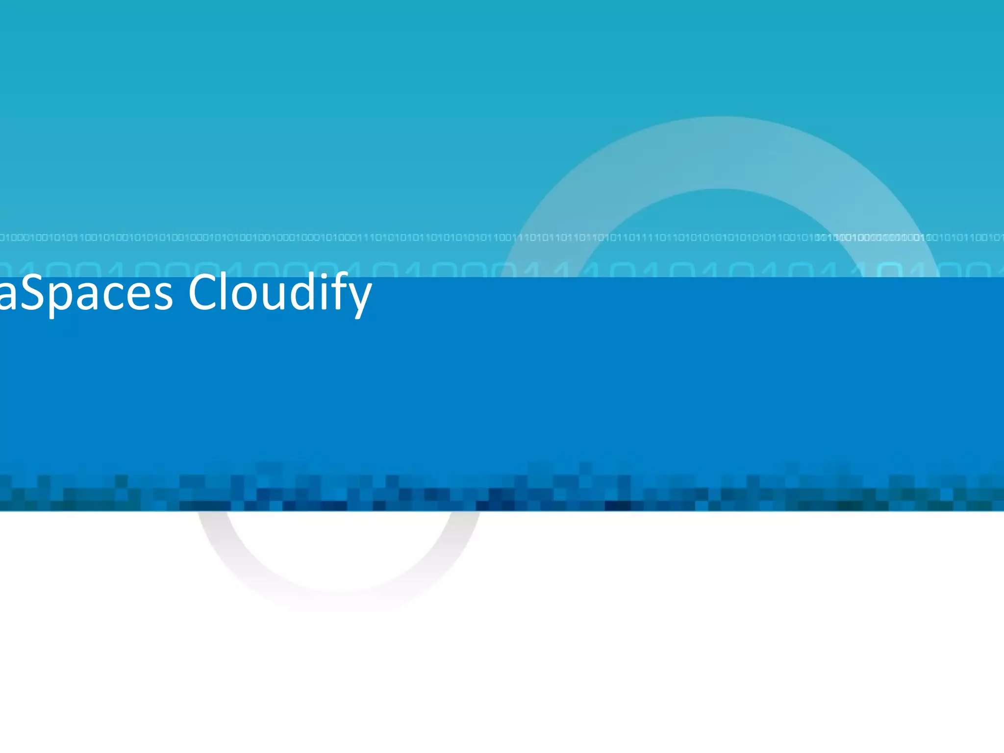aSpaces Cloudify
 