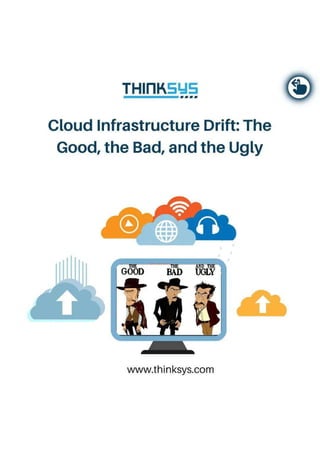 Cloud Infrastructure Drift , The Good , The Bad and The Ugly.pdf
