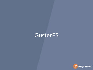 GusterFS 
 