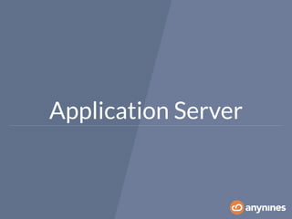 Application Server 
 