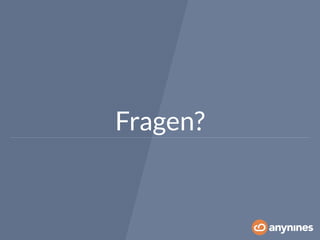 Fragen? 
 