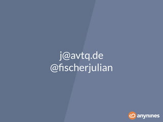 j@avtq.de 
@fischerjulian 
