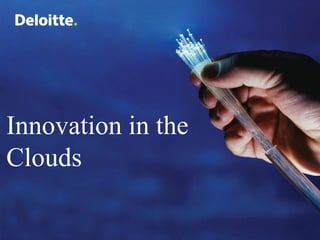 Innovation in the Clouds 