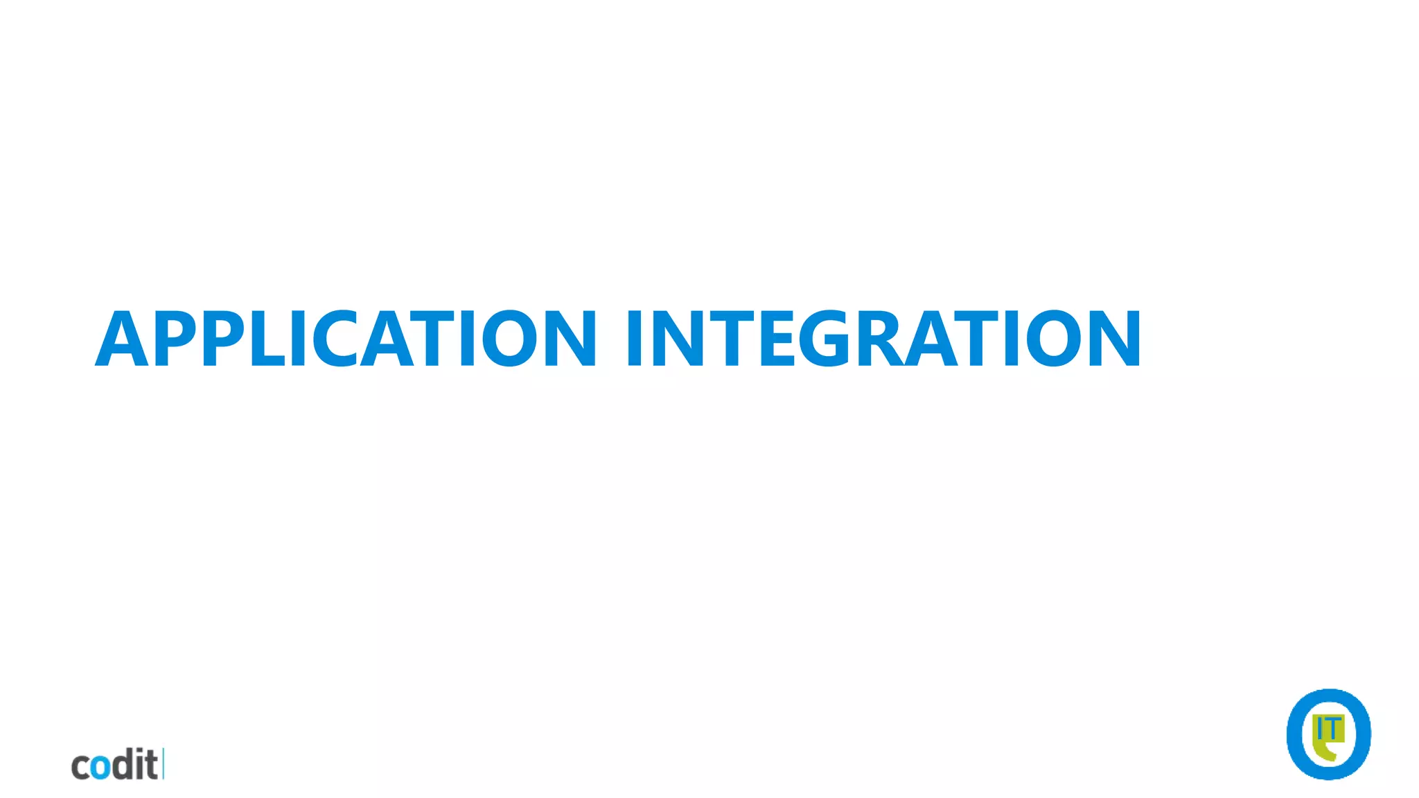 APPLICATION INTEGRATION
 