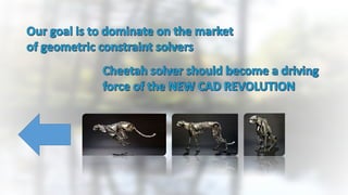 Cheetah
Solver
Plugin for
AutoCAD
Cheetah
Solver
Plugin for
SolidWork
s
and so forth…
we are entering CAD market from the back door
7 of 12
 