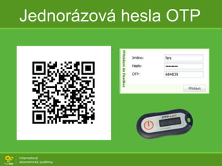 Jednorázová hesla OTP
 