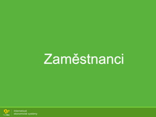 Zaměstnanci
 