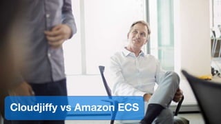Cloudjiffy vs Amazon ECS
 