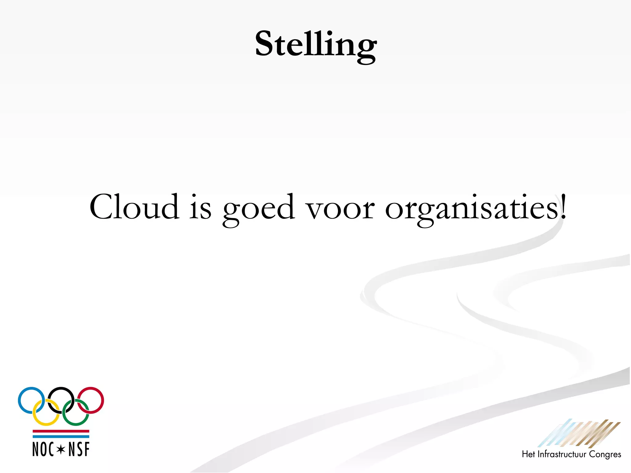 Stelling Cloud is goed voor organisaties! 