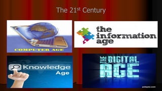 The 21st Century
 