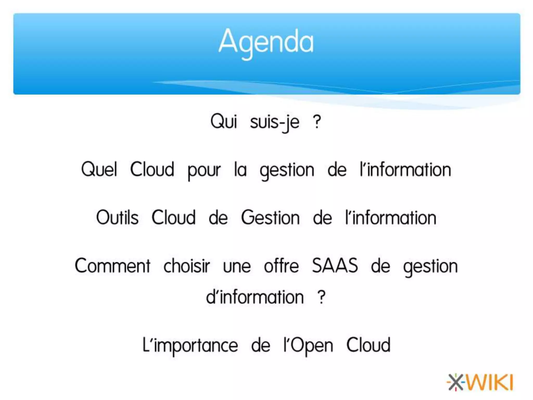 Solutions de gestion de l’information en Saas et cloud. (2) Quel cloud pour la gestion de l'information ? Ludovic Dubost (Xwiki)