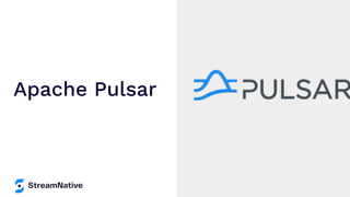 Apache Pulsar
 