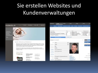 Sie erstellen Websites und Kundenverwaltungen