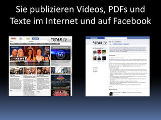 Sie publizieren Videos, PDFs und Texte im Internet und auf Facebook