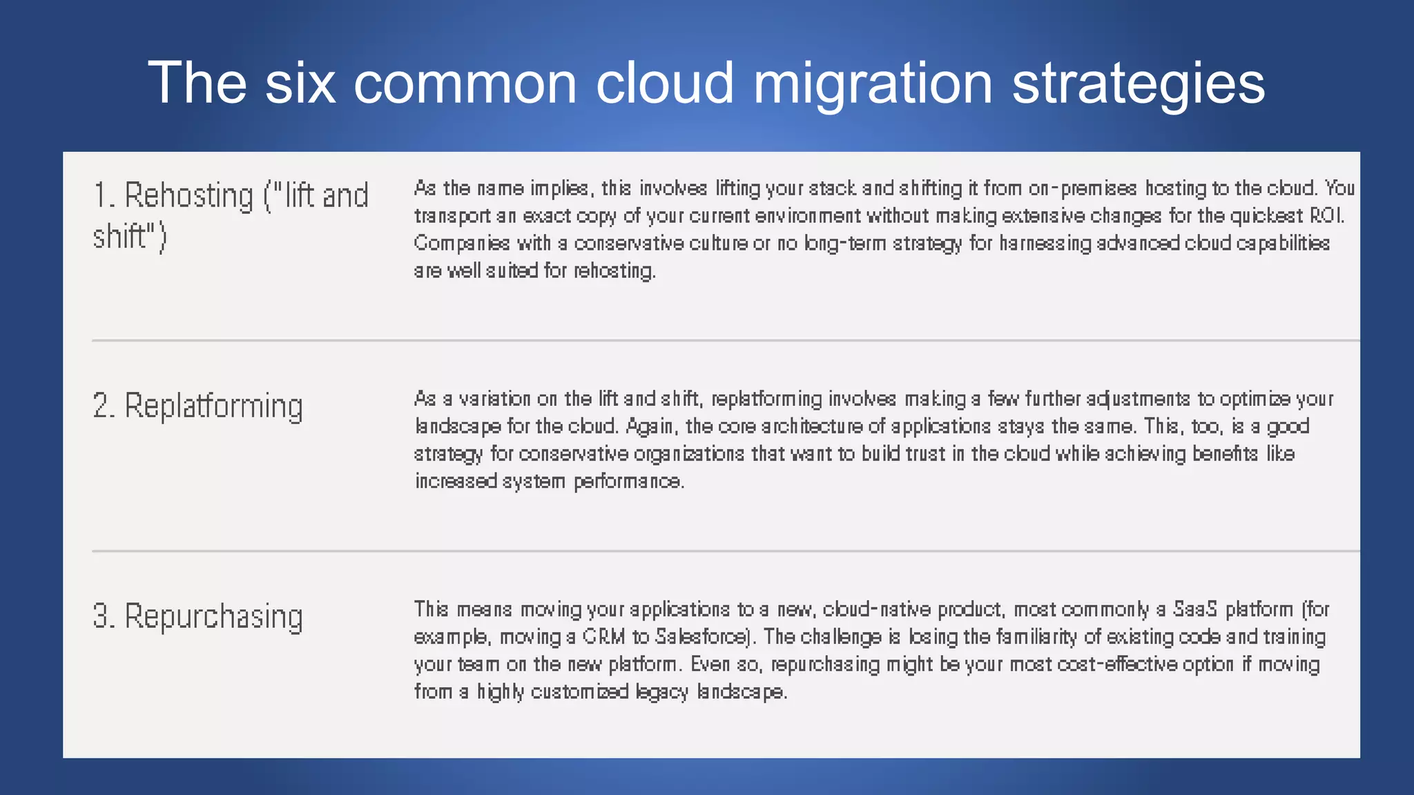 The six common cloud migration strategies
 