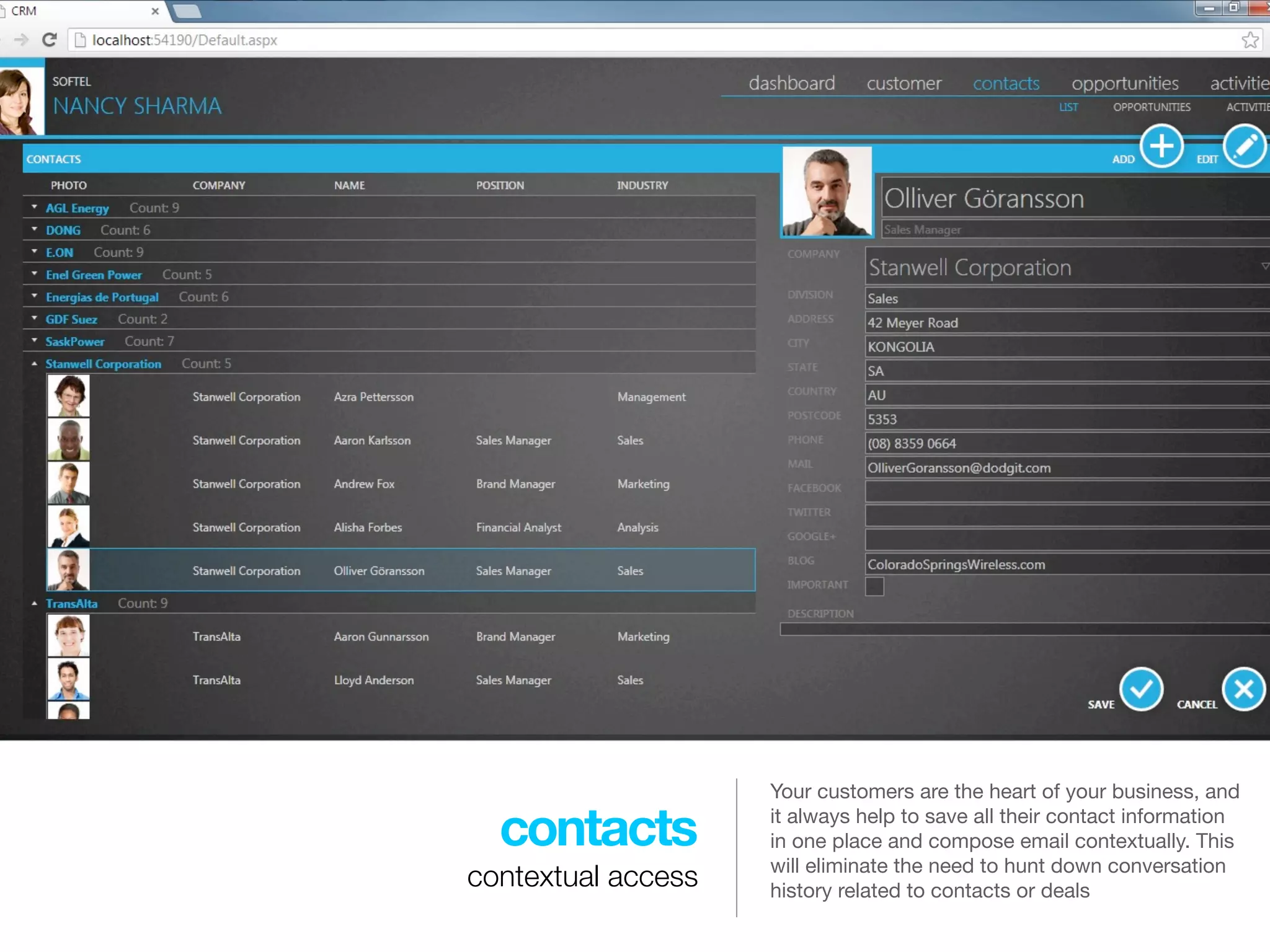 Your customers are the heart of your business, and

  contacts          it always help to save all their contact information
                    in one place and compose email contextually. This
                    will eliminate the need to hunt down conversation
contextual access   history related to contacts or deals
 