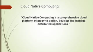Cloud native computing | PPTX