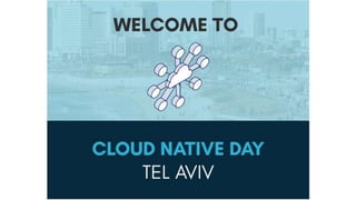 Opening Words - Nati Shalom, Clodudify - Cloud Native Day Tel Aviv 2018
