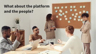 @danielbryantuk
33
What about the platform
and the people?
 