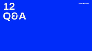12
Q&A
 