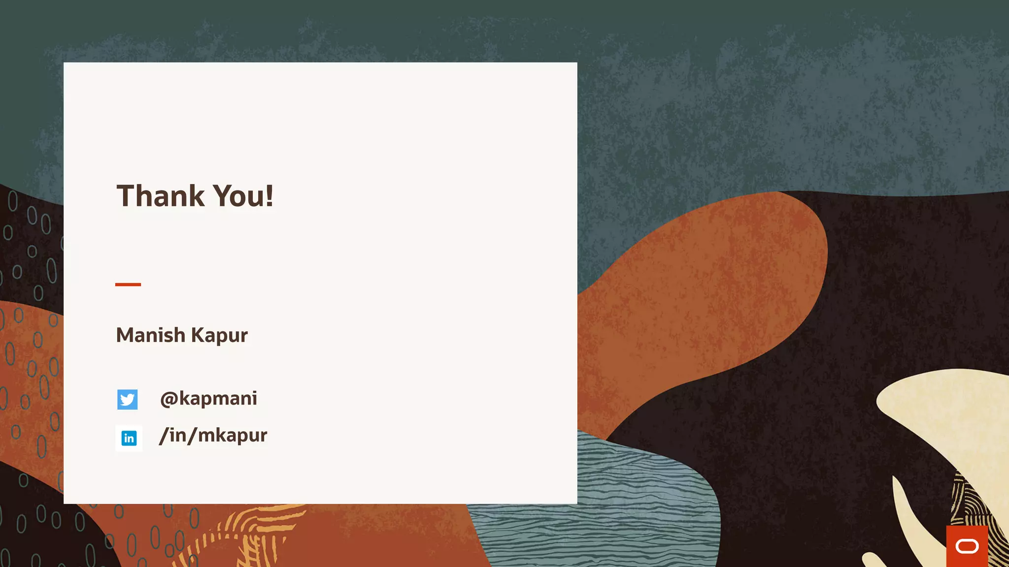 Thank You!
Manish Kapur
/in/mkapur
@kapmani
 