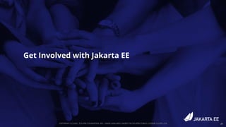 COPYRIGHT (C) 2020, ECLIPSE FOUNDATION, INC. | MADE AVAILABLE UNDER THE ECLIPSE PUBLIC LICENSE 2.0 (EPL-2.0) 37
Get Involved with Jakarta EE
 