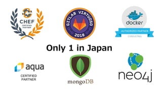 CERTIFIED
PARTNER
Only 1 in Japan
 