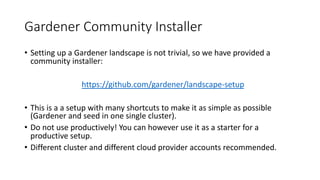 Kubernetes Clusters as a Service with Gardener | PDF