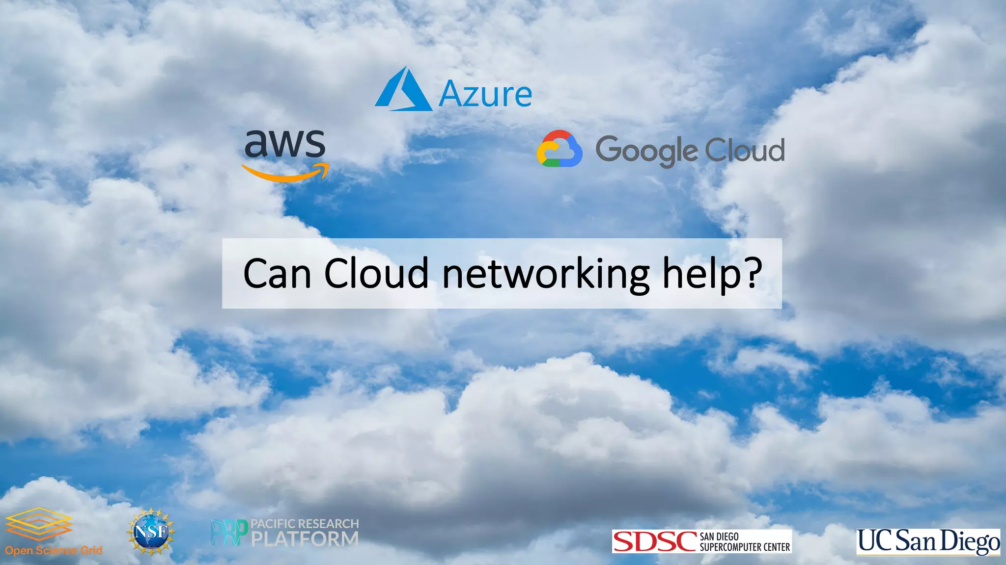 Can Cloud networking help?
 