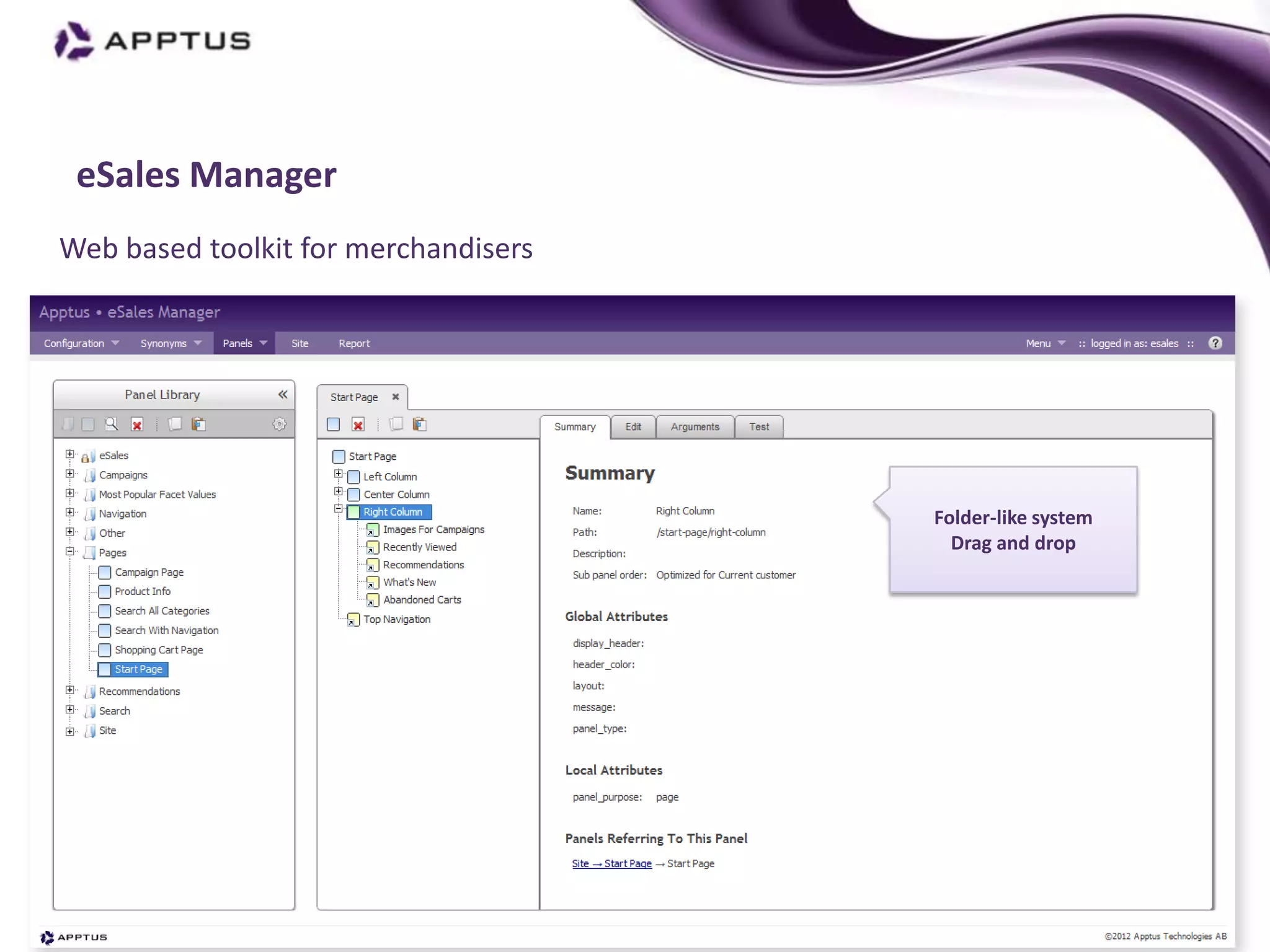 eSales Manager
Web based toolkit for merchandisers




                                      Folder-like system
                                        Drag and drop
 