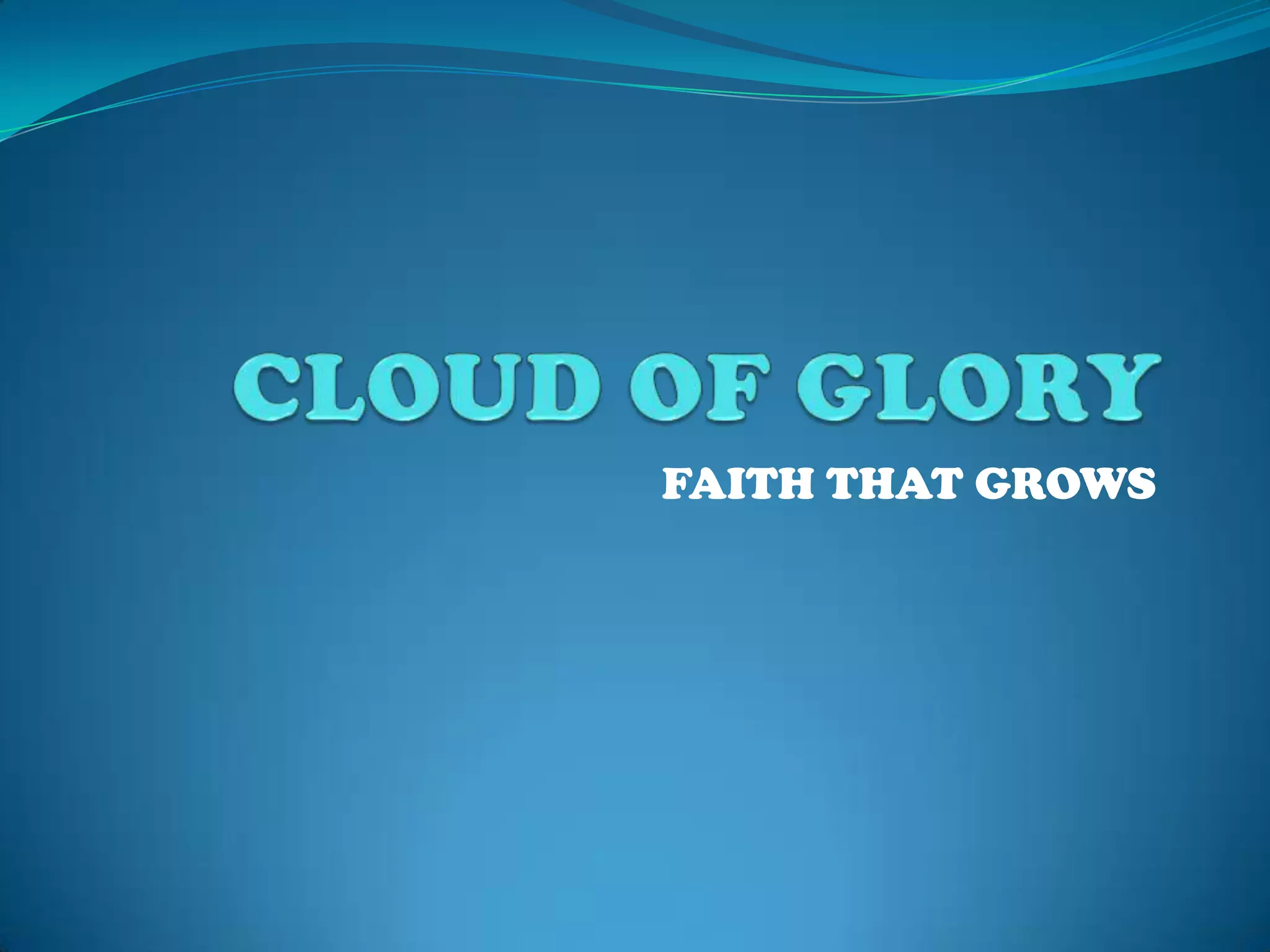 FAITH THAT GROWS
 